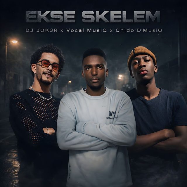 Ekse Skelem — DJ JOK3R, Vocal MusiQ, Chido D'MusiQ cover artwork