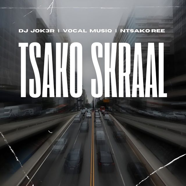 Tsako Skraal — DJ JOK3R, Vocal MusiQ, Ntsako Ree cover artwork