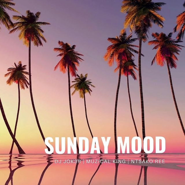 Sunday Mood — Muzical King, DJ JOK3R, Ntsako Ree cover artwork